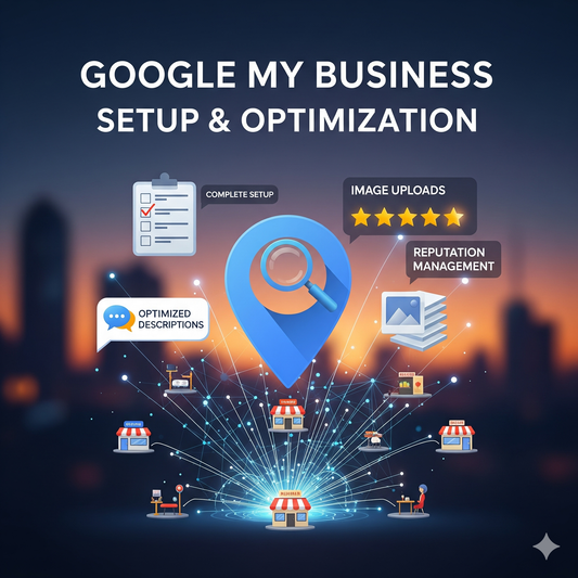 📍 Google My Business Setup & Optimization
